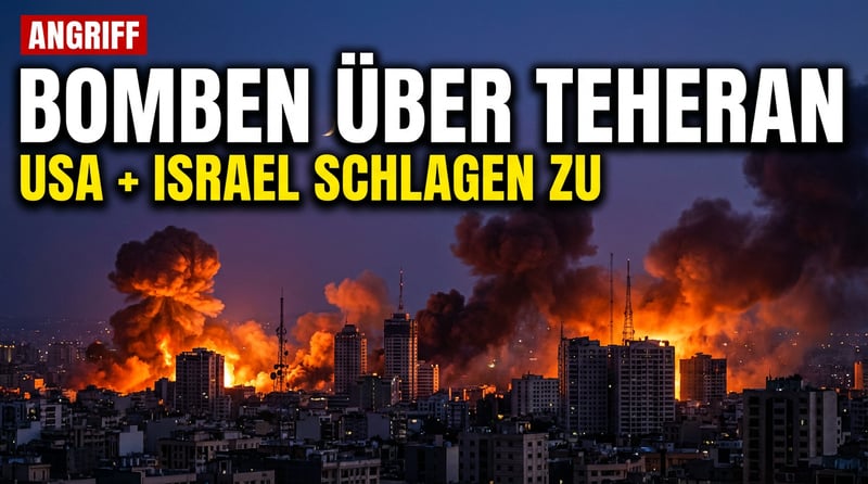 Bomben über Teheran: USA und Israel starten Großoffensive gegen das Mullah-Regime