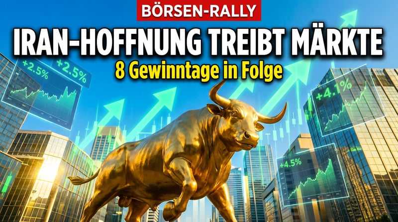 Börsen im Höhenflug: Wie fragile Iran-Hoffnungen die Märkte elektrisieren