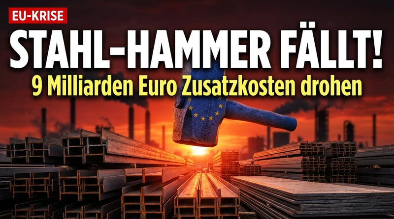 Brüsseler Stahlhammer: EU-Pläne drohen Europas Industrie zu zermalmen