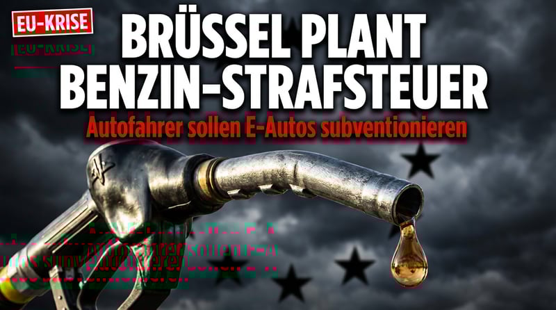 Brüsseler Strafsteuer auf Benzin: Wie die EU den Autofahrer zur Kasse bitten will