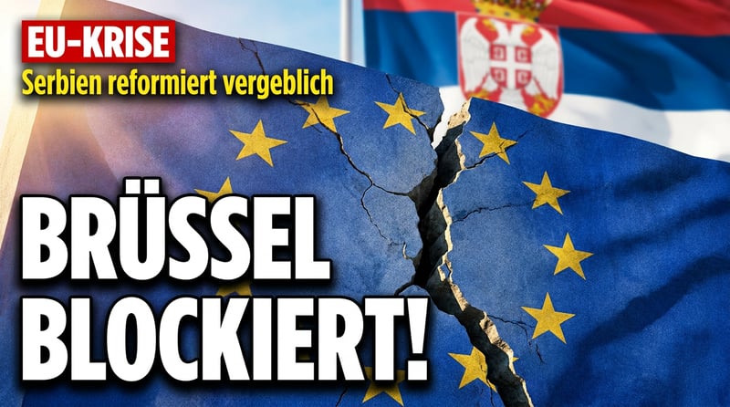 Brüssels doppeltes Spiel: Während Serbien Reformen liefert, verweigert die EU die Belohnung