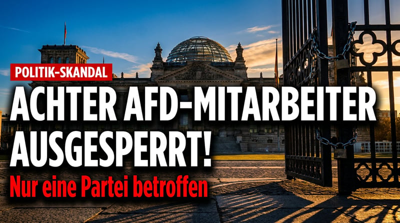 Bundestag schließt die Türen: Schon der achte AfD-Mitarbeiter ausgesperrt