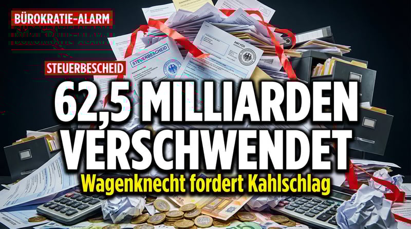 Bürokratie-Wahnsinn verschlingt weiterhin Milliarden: Wagenknecht fordert radikalen Kahlschlag