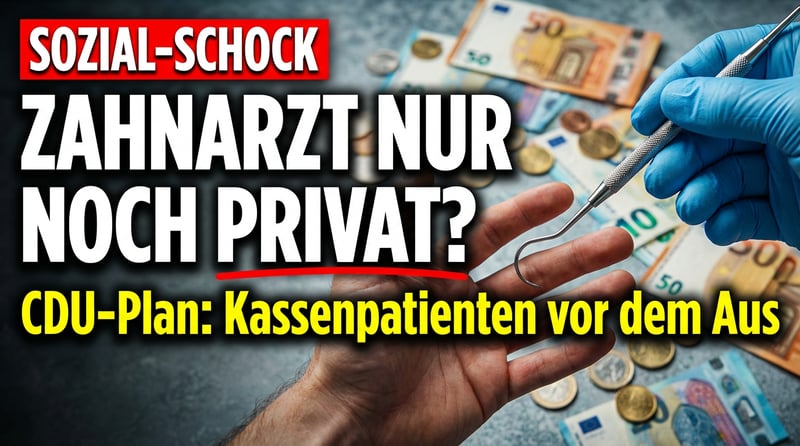 CDU-Wirtschaftsrat fordert radikalen Sozialabbau: Zahnarzt künftig aus eigener Tasche?