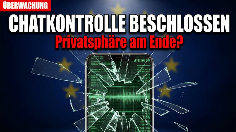 Chatkontrolle durchgewinkt: Wenn Brüssel den gläsernen Bürger schafft