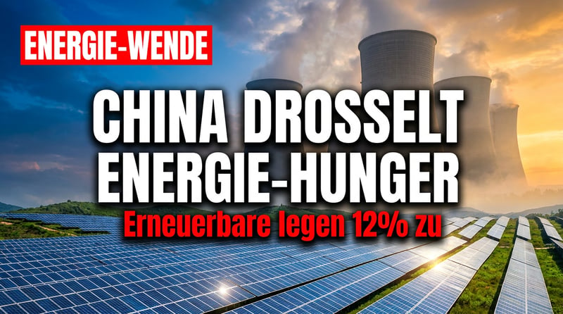 China zieht die Notbremse: Energiehunger sinkt – Erneuerbare überholen das Atom-Märchen