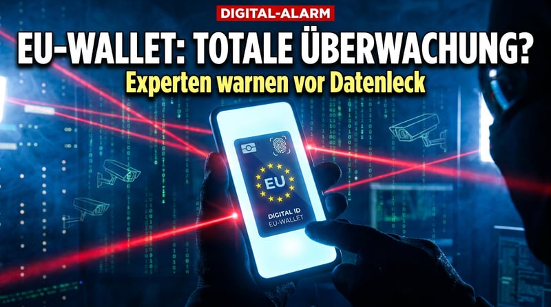 Der gläserne Bürger auf Bestellung: Warum die EU-Wallet zur digitalen Zeitbombe wird