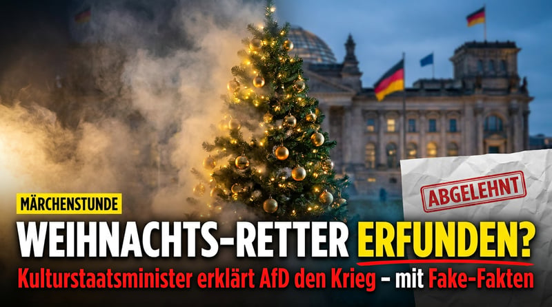 Der selbsternannte Weihnachts-Retter: Wenn ein Kulturstaatsminister mit MĂ€rchen gegen die Opposition zu Felde zieht