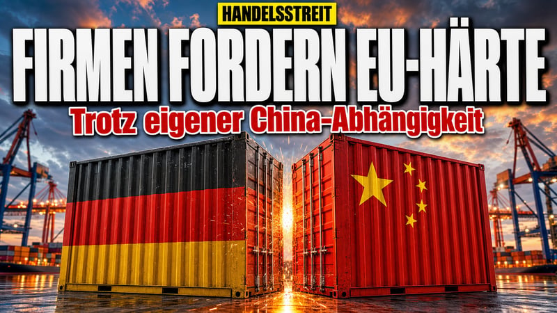 Deutsche Firmen fordern harte EU-Linie gegen China – trotz Eigenrisiko