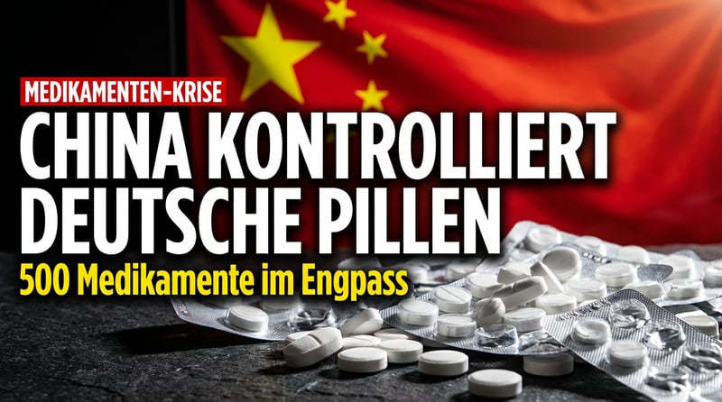 Deutschlands fatale Medikamenten-Abhängigkeit von China: Ein selbstverschuldetes Desaster