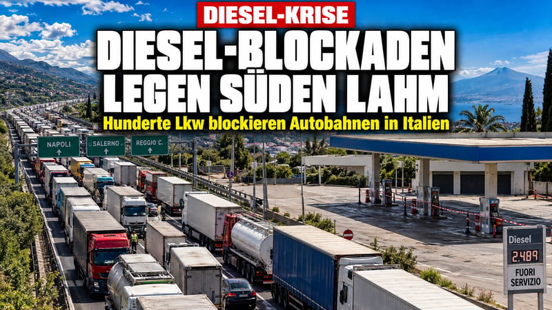 Diesel-Schock in Italien: Lkw-Blockaden legen den Süden lahm!