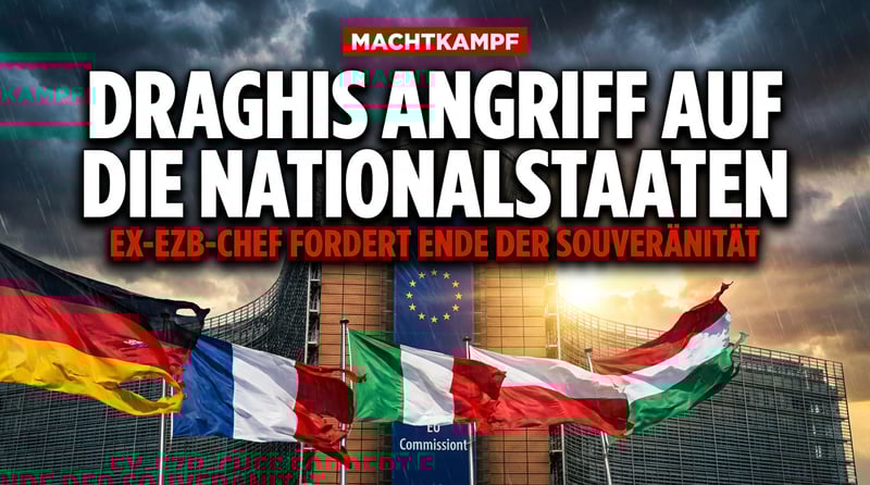 Draghis Frontalangriff auf die Nationalstaaten: EU-Technokrat fordert das Ende europäischer Souveränität