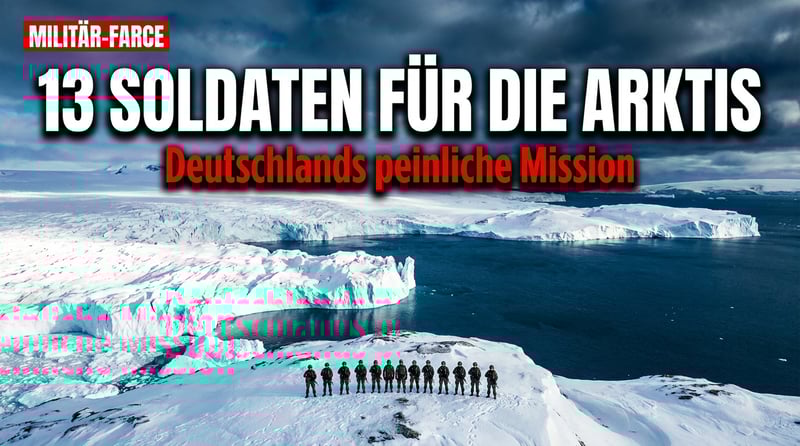 Dreizehn Soldaten für die Arktis: Deutschlands peinliche Machtdemonstration in Grönland