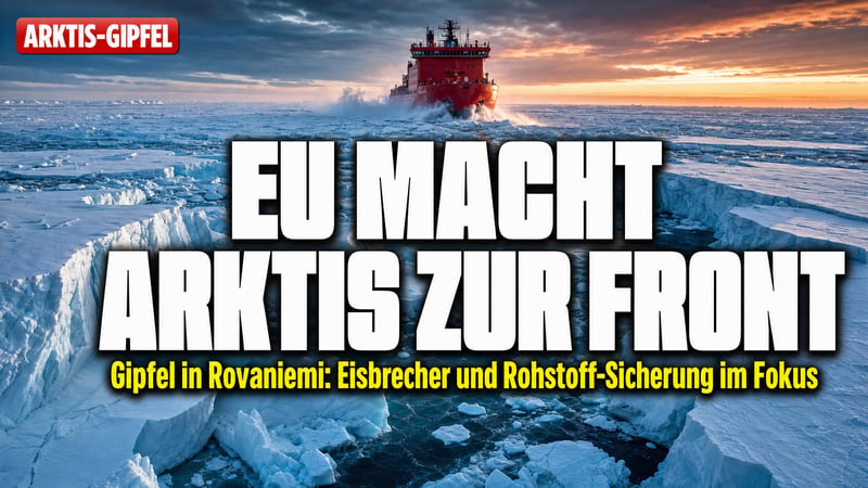 Eiskalter Machtkampf: EU rüstet die Arktis zur Sicherheitszone um