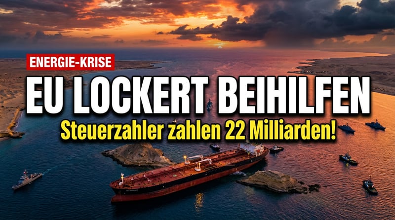 Energiekrise durch Iran-Krieg: EU will Beihilferegeln aufweichen – und der Steuerzahler darf wieder bluten