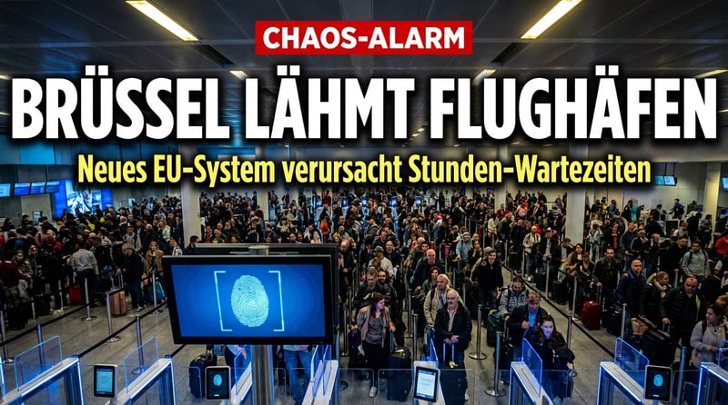 EU-Grenzsystem EES: Brüssels nächstes Bürokratie-Monster lähmt Europas Flughäfen