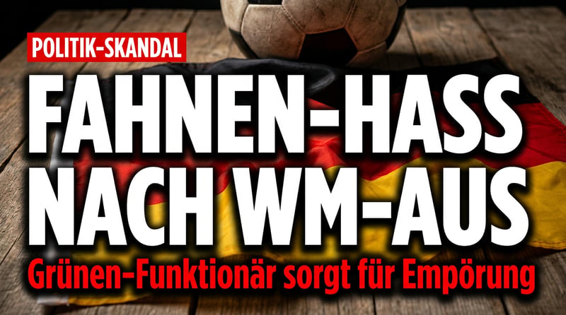 Fahnenhass statt Fairplay: Wenn ein Grünen-Funktionär das WM-Aus zur ideologischen Abrechnung missbraucht