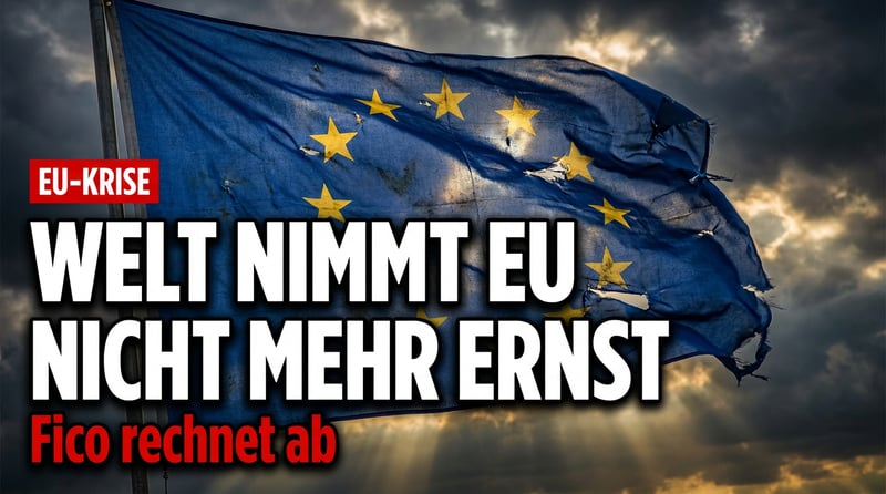 Fico rechnet mit Brüssel ab: „Die Welt nimmt die EU nicht mehr ernst"