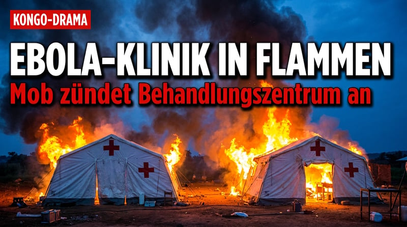 Flammen statt Vernunft: Wütender Mob steckt Ebola-Klinik im Kongo in Brand