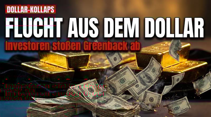 Flucht aus dem Greenback: Dollar stürzt auf mehrjährige Tiefstände