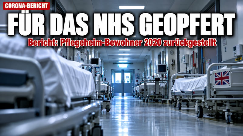Für das NHS geopfert: Britischer Corona-Bericht wird zur Anklage!