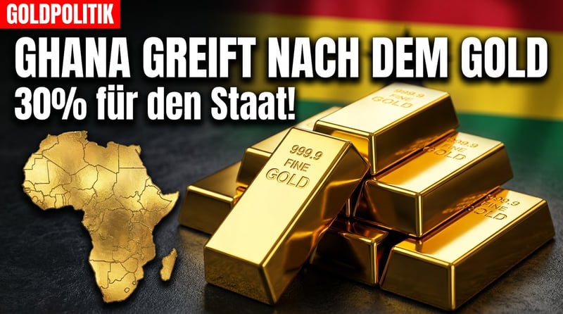 Ghana greift nach dem Gold: Notenbank will 30 Prozent der Minenproduktion – ein Signal an die Welt