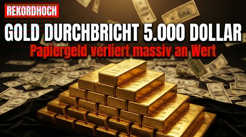 Gold durchbricht 5.000-Dollar-Marke: Der schleichende Tod des Papiergeldes
