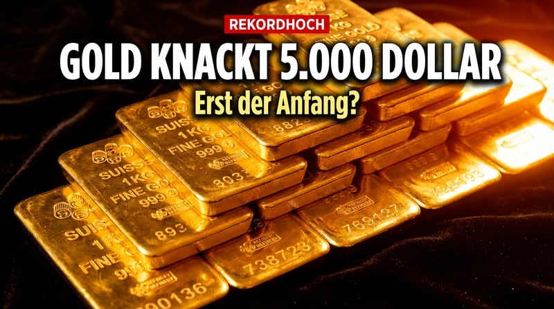 Gold durchbricht 5.000-Dollar-Marke: Warum die Flucht in Edelmetalle erst begonnen hat