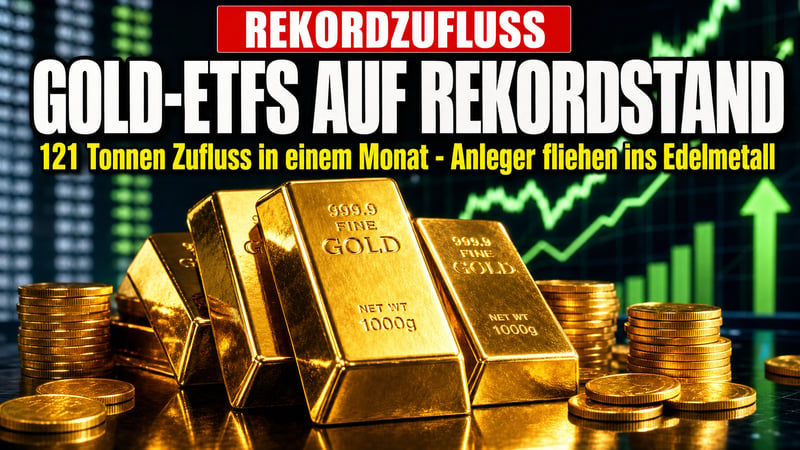 Gold-ETFs auf Rekordstand: Anleger fliehen in das Edelmetall