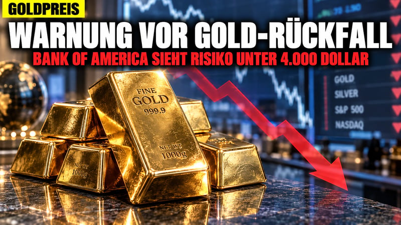 Gold-Warnung der Bank of America: Fällt der Preis unter 4.000 Dollar?