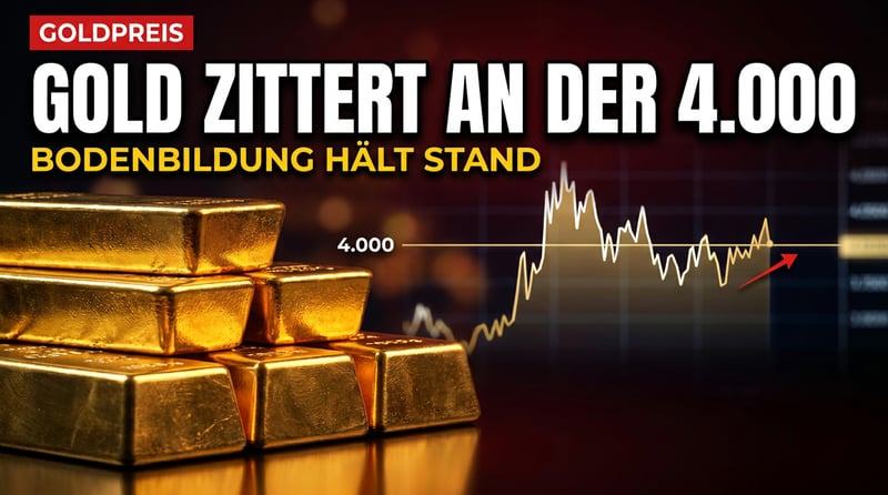 Gold zittert um die 4.000er-Marke – doch die Bodenbildung hält stand