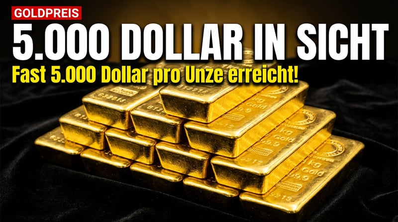 Goldpreis durchbricht alle Erwartungen: Die 5.000-Dollar-Marke rückt in greifbare Nähe