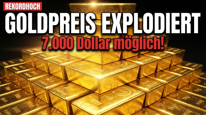 Goldpreis durchbricht alle Rekorde: Experten sehen 7.000 Dollar als realistisches Ziel