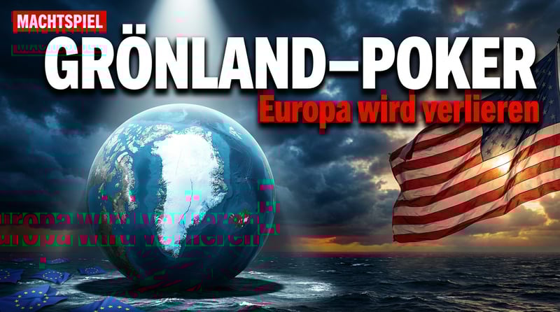 Grönland-Poker: Warum Europa im Machtspiel mit Trump den Kürzeren ziehen wird