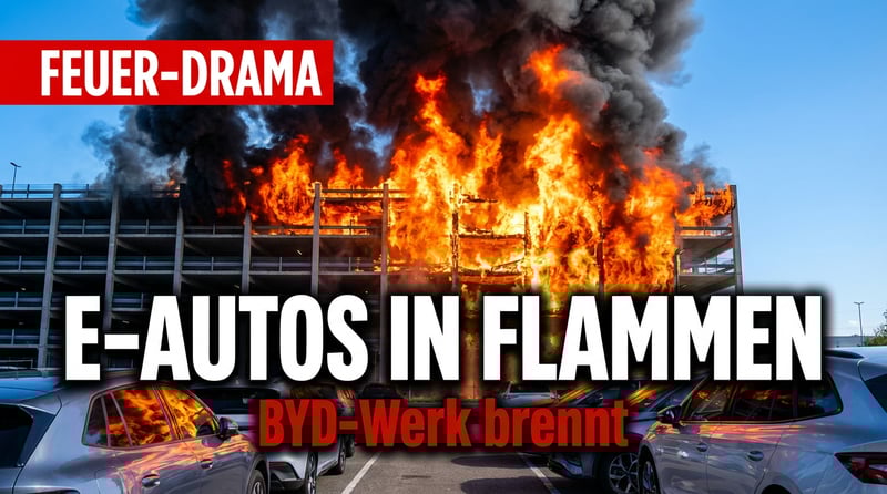 Großbrand bei BYD: Wenn Elektroautos in Flammen aufgehen