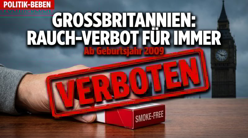 Großbritanniens Rauchverbot per Geburtsdatum: Wenn der Staat sich zum Vormund seiner Bürger aufschwingt