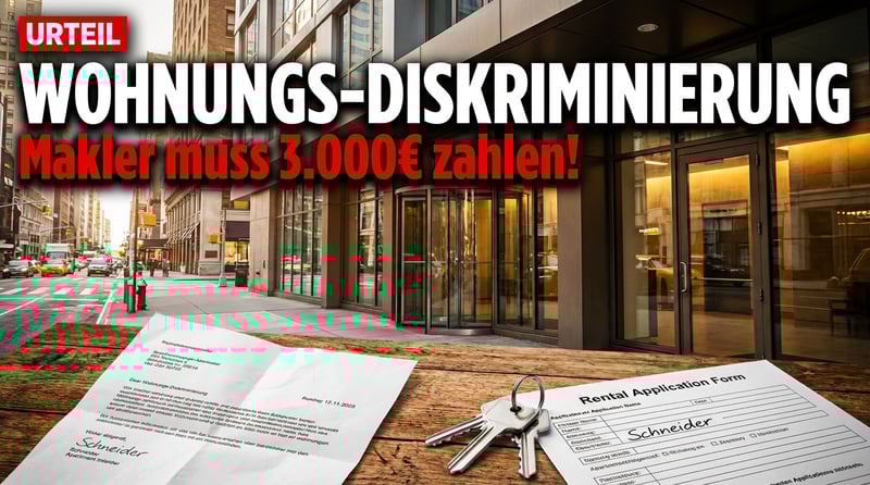 Grundsatzurteil aus Karlsruhe: Makler müssen für ethnische Diskriminierung bei Wohnungsvergabe haften