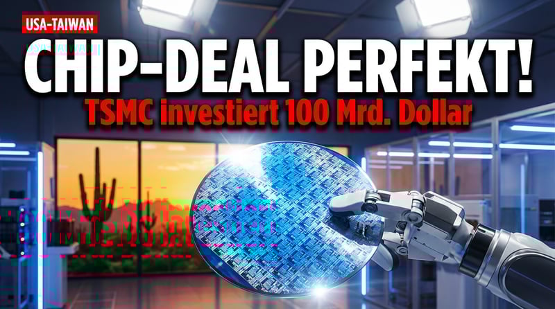 Handelsabkommen zwischen USA und Taiwan kurz vor Abschluss: TSMC plant Mega-Investitionen in Arizona