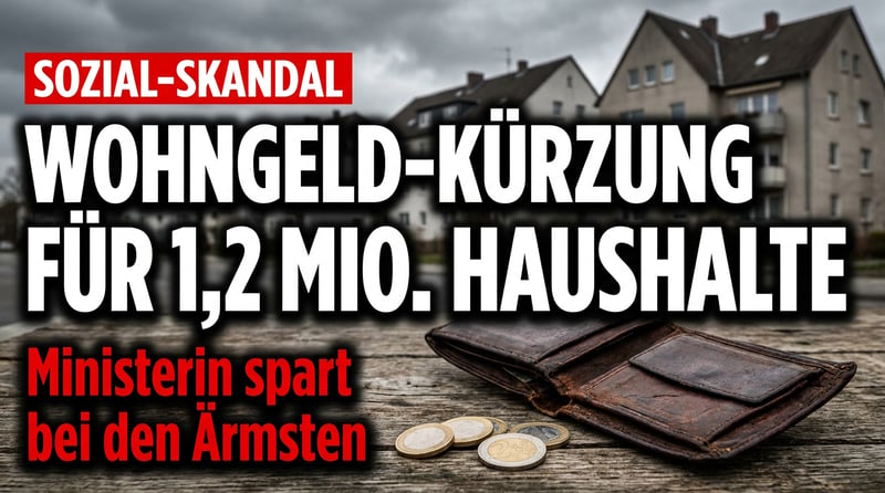 Hubertz greift den Ärmsten ans Portemonnaie: Wohngeld-Kürzung als bequemer Spar-Trick