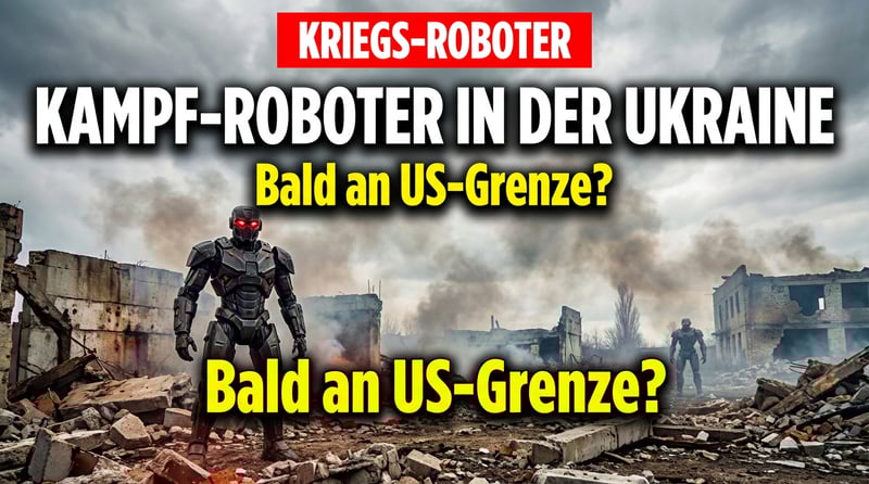 Humanoide Kampfroboter in der Ukraine getestet – und bald an der US-Grenze?
