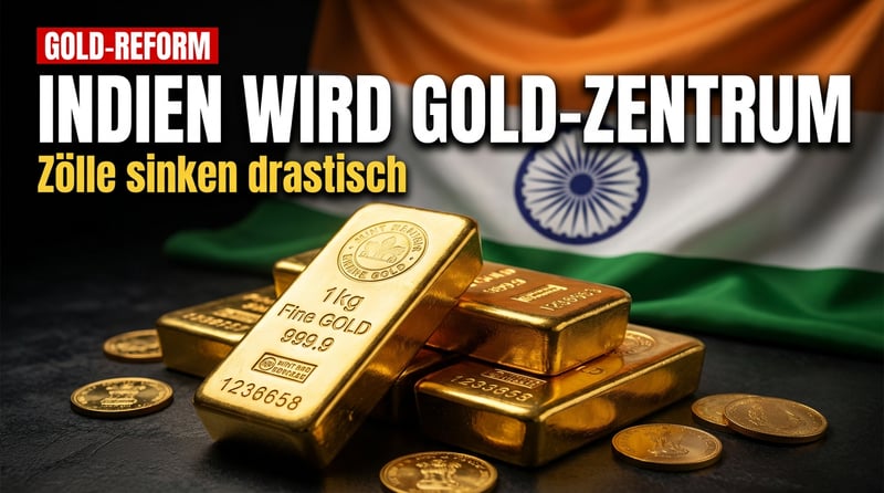 Indien plant radikale Goldmarkt-Reform: Zollsenkungen sollen den Subkontinent zum globalen Handelszentrum machen