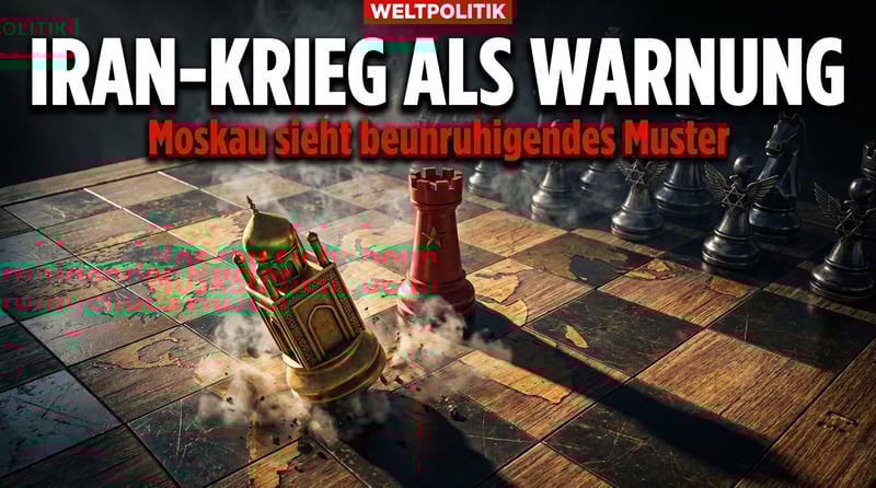 Iran-Krieg als geopolitisches Warnsignal: Russische Strategen ziehen beunruhigende Parallelen