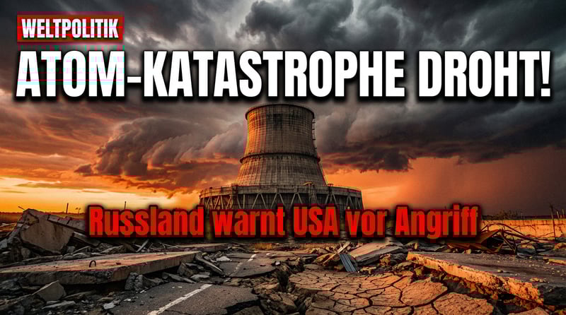 Iran-Krieg eskaliert: Russland warnt Washington vor nuklearer Katastrophe