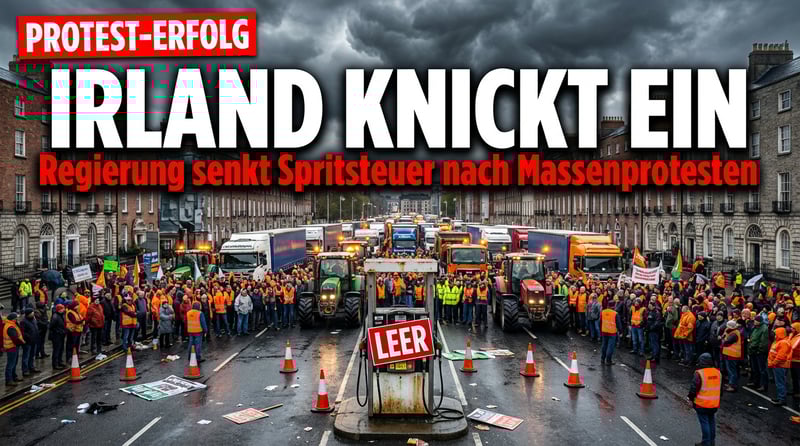 Irland knickt ein: Massenproteste gegen Spritpreise zwingen Regierung in die Knie