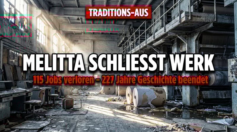 Jahrhundertealte Tradition zerstört: Melitta opfert historisches Werk dem globalen Wettbewerb