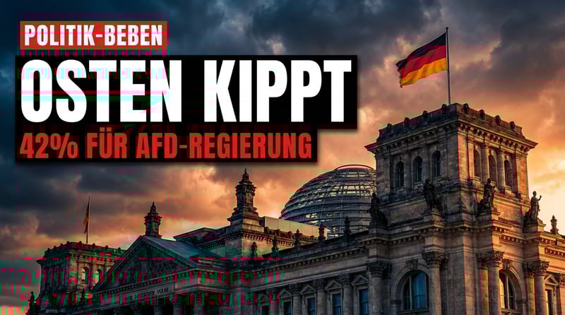 Jeder dritte Deutsche will die AfD in Regierungsverantwortung – im Osten kippt die Stimmung endgültig