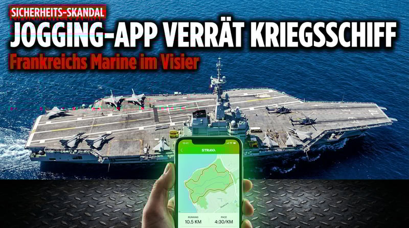 Jogging-App verrät Frankreichs Flugzeugträger: Wenn digitale Naivität zur Gefahr für die nationale Sicherheit wird
