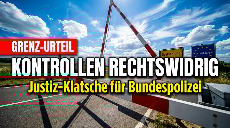Justiz-Klatsche für den Grenzschutz: Koblenzer Richter erklären Kontrollen zu Luxemburg für rechtswidrig