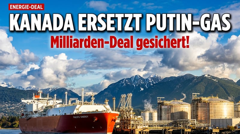 Kanada springt ein, wo Putin den Hahn zudrehte: Sefe sichert sich Milliarden-Deal über LNG