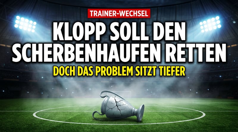 Klopp soll retten, was Nagelsmann verspielt hat – doch das eigentliche Problem sitzt tiefer